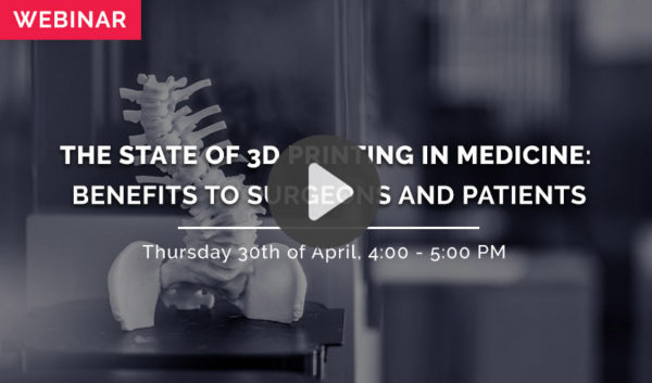 WEBINAR: The State of 3D Printing in Medicine